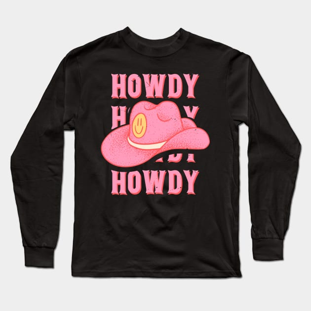 HOWDY HOWDY HOWDY YALL | Pink Cowboy Hat Cowgirl Preppy Aesthetic | Vintage Black Background Long Sleeve T-Shirt by anycolordesigns